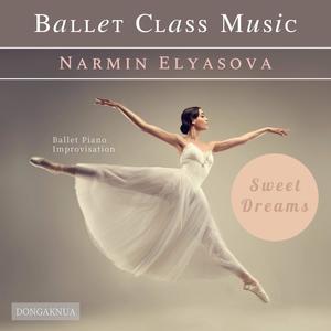 Ballet Class Music : Sweet Dreams