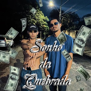 Sonho da Quebrada (Explicit)