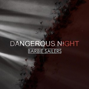 Barbie Sailers - Dangerous Night