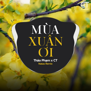 Mùa Xuân Ơi - EDM Remix