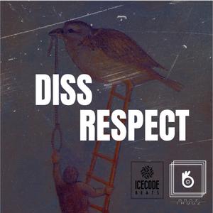Dissrespect (Explicit)