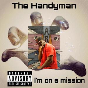 I'm on a mission (Explicit)