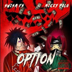 Option (feat. Mikey Polo) [Explicit]