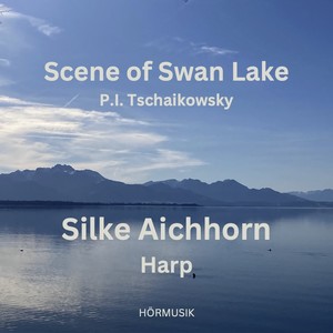 Schwanensee, Op. 20a: Akt 2, Nr.10. Szene (Arr. for Harp Solo by Ryan Malone)