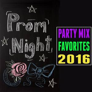 Prom Night: Party Mix Favorites 2016