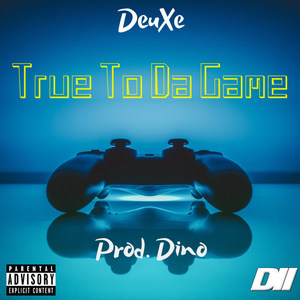 True To The Game (Explicit)