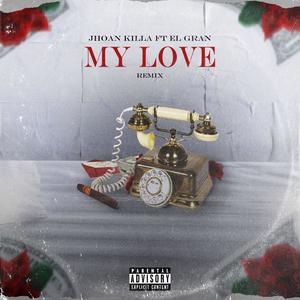 My love(feat. El gran) (Remix|Explicit)