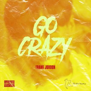 Go Crazy (Explicit)