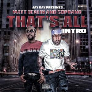 Thats All intro (feat. H.G. Saprano) (Explicit)
