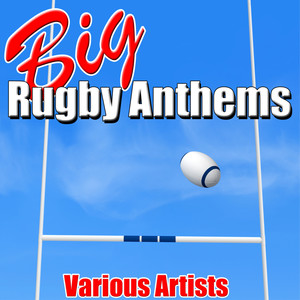 Big Rugby Anthems