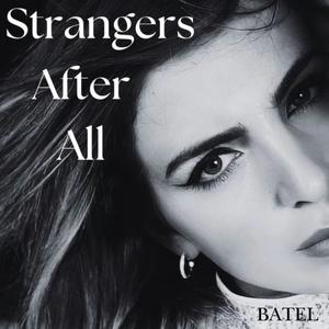 Strangers After All