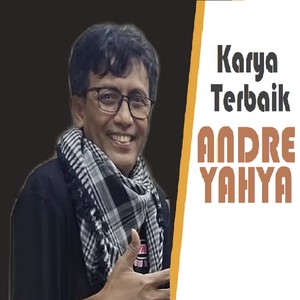 Karya Terbaik Andre Yahya