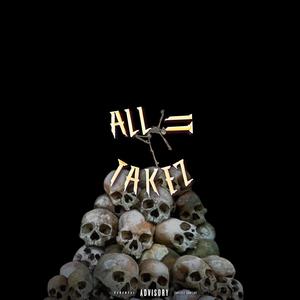 All It Takez (Explicit)