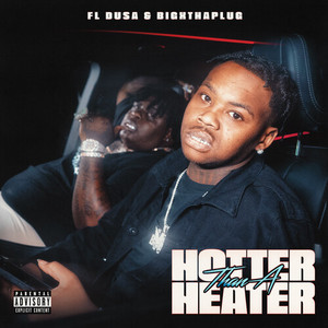 Hotter than a Heater (Explicit)