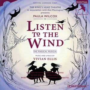 Listen to the Wind (Revival London Cast)