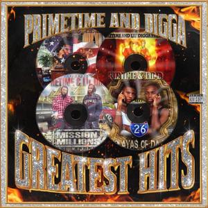 PRIMETIME & DIGGA GREATEST HITS (Explicit)