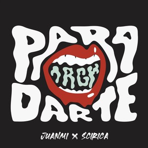 Para Darte (Explicit)