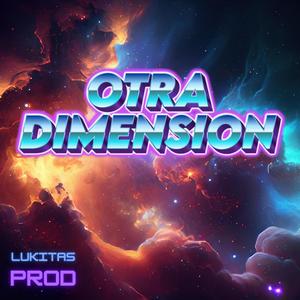 OTRA DIMENSIÓN (Explicit)