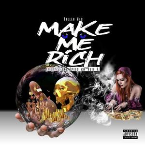 Make Me Rich (feat. J-One Speed & Huie V) [Explicit]