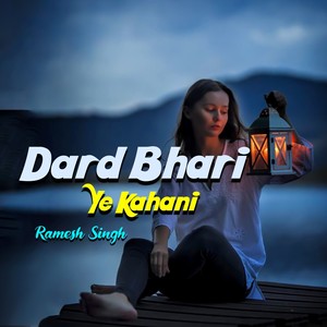 Dard Bhari Ye Kahani