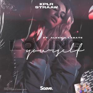 Loving Yourself(feat. Alessia Labate)