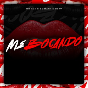 Me Bocando (Explicit)