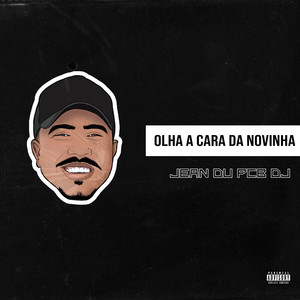 Olha a Cara da Novinha (Explicit)