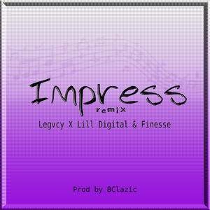 Impress (feat. Legvcy & Finesse) (Remix)
