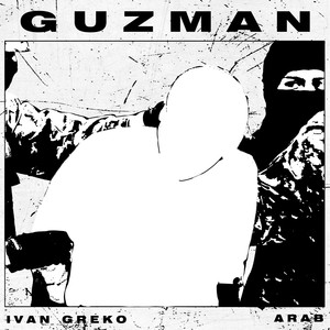Ivan Greko - GUZMAN (Explicit)