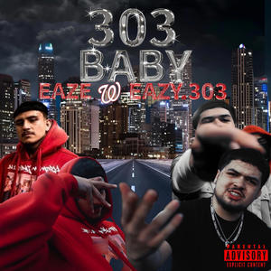 303 BABY (feat. Eaze) [Explicit]