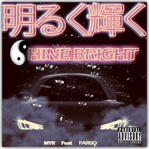 Shine Bright (feat. Fargo) [Explicit]