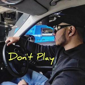 Don't Play (Explicit)