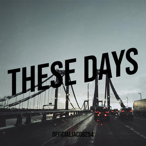 These Days (Explicit)