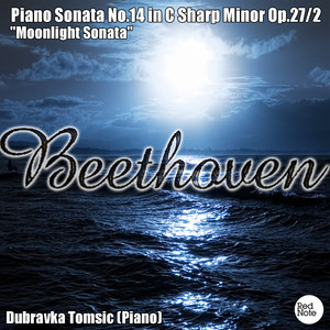 Beethoven: Piano Sonata No. 14 in C-Sharp Minor Op. 27/2 "Moonlight Sonata"