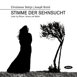 Stimme der Sehnsucht - Lieder by Pfitzner, Strauss and Mahler