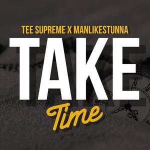 Take Time (feat. ManLikeStunna)