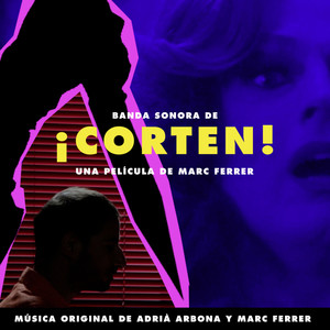 ¡Corten! (Original Motion Picture Soundtrack) [Explicit] (¡Corten! 电影原声带)