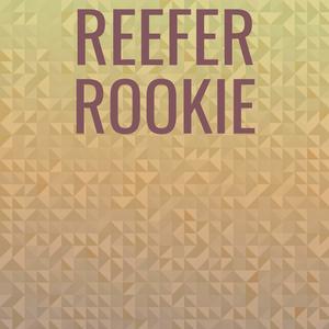 Reefer Rookie