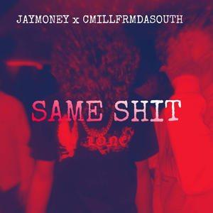 Same **** (feat. Cmillfrmdasouth) [Explicit]