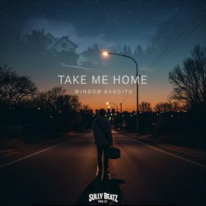 Take Me Home (Explicit)
