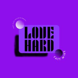 LOVE HARD (Explicit)