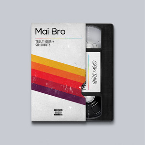 Mai Bro (Explicit)