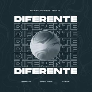 Diferente (feat. Young Tyrell & Truefile)