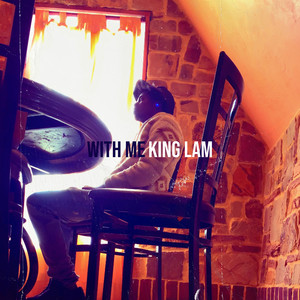 KING LAM - With Me (Explicit)
