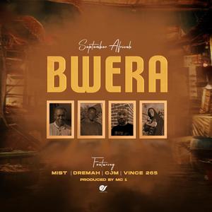 Bwera (feat. MiST, Dremah, CJM & Vince 265)