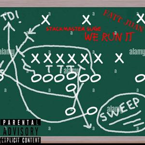 stackmaster Suge - WE RUN IT (feat. Fatt Juan) (Explicit)