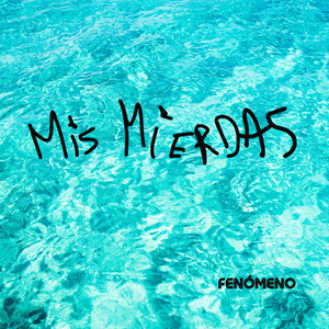 Mis mierdas (Explicit)