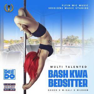 Bash Kwa Bedsitter (feat. M-kali) [Explicit]