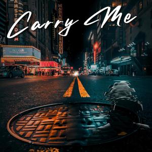 Carry Me