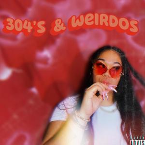 304's & Weirdos (Explicit)